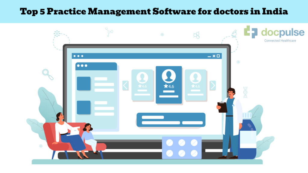 Top 5 Practice Management Software for Doctors in India