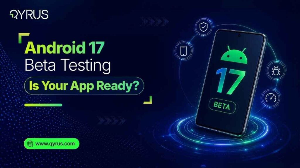Android 17 Beta Testing_ Is Your App Ready